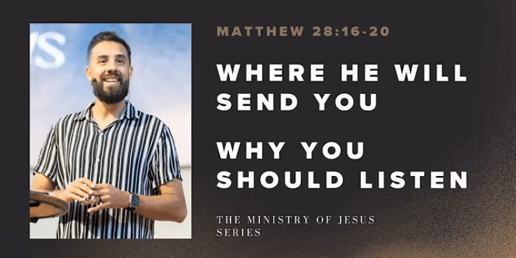 Where He Will Send You | The Ministry of Jesus II | Week 98 | Tony Fernandez